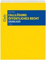 Falll&ouml;sung - &Ouml;ffentliches Recht - Grundlagen - Gudrun Trauner