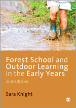 Forest School and Outdoor Learning in the Early Years - Sara Knight
