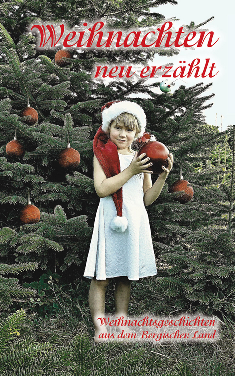 Weihnachten neu erz&auml;hlt - 