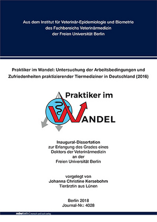 Praktiker im Wandel: Untersuchung der Arbeitsbedingungen und Zufriedenheiten praktizierender Tiermediziner in Deutschland (2016)