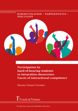 Participation by hard-of-hearing students in integration classrooms: Facets of interactional competence - Simone Girard-Groeber