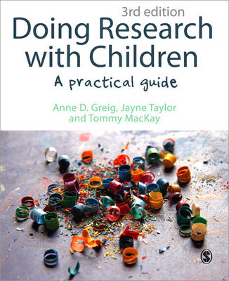 Doing Research with Children -  Anne D Greig,  Tommy MacKay,  Jayne Taylor