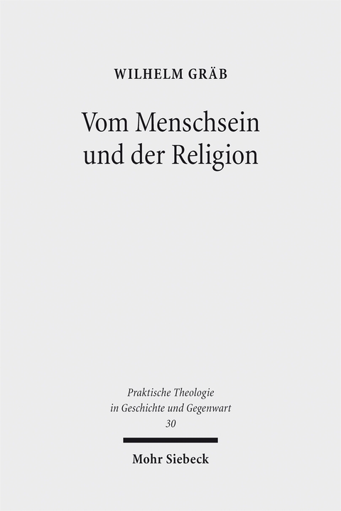 Vom Menschsein und der Religion - Wilhelm Gr&auml;b