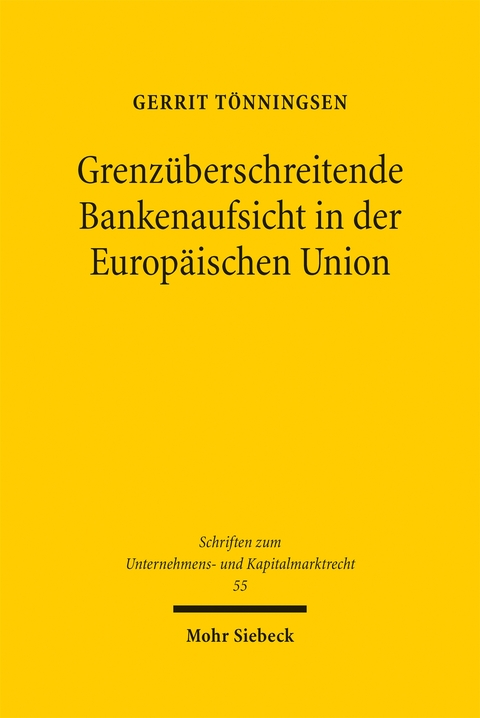 Grenz&uuml;berschreitende Bankenaufsicht in der Europ&auml;ischen Union - Gerrit T&ouml;nningsen