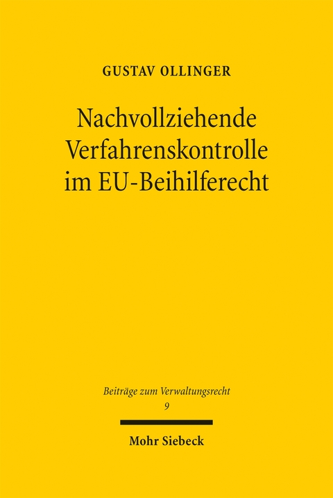 Nachvollziehende Verfahrenskontrolle im EU-Beihilferecht - Gustav Ollinger
