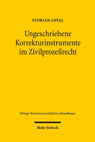 Ungeschriebene Korrekturinstrumente im Zivilprozeßrecht