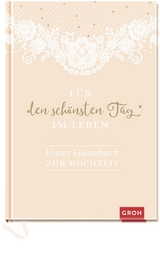 F&uuml;r den sch&ouml;nsten Tag im Leben -  GROH Verlag