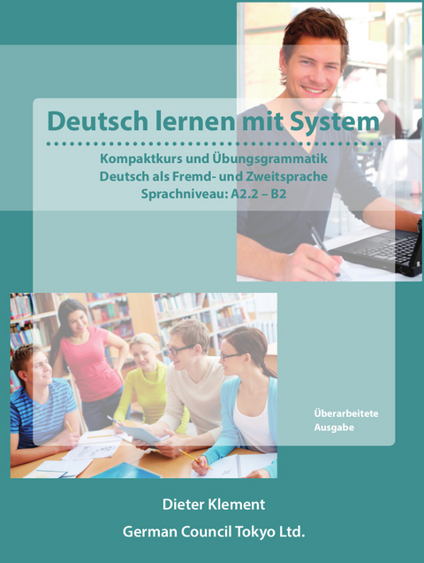 Deutsch lernen mit System - Sprachniveau: A2.2 - B2 - Dieter Klement