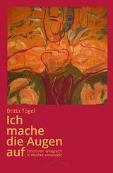 Ich mache die Augen auf - Britta T&ouml;gel
