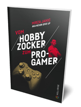 Vom Hobbyzocker zum Pro-Gamer - Mirza Jahic