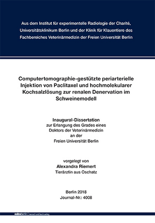 Computertomographie-gestützte periarterielle Injektion von Paclitaxel und hochmolekularer Kochsalzlösung zur renalen Denervation im Schweinemodell