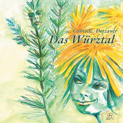 Das W&uuml;rztal - Gabriele Dotzauer