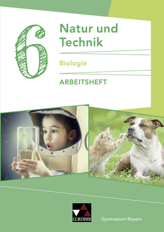 Natur und Technik – Gymnasium Bayern / Natur und Technik: Biologie AH 6