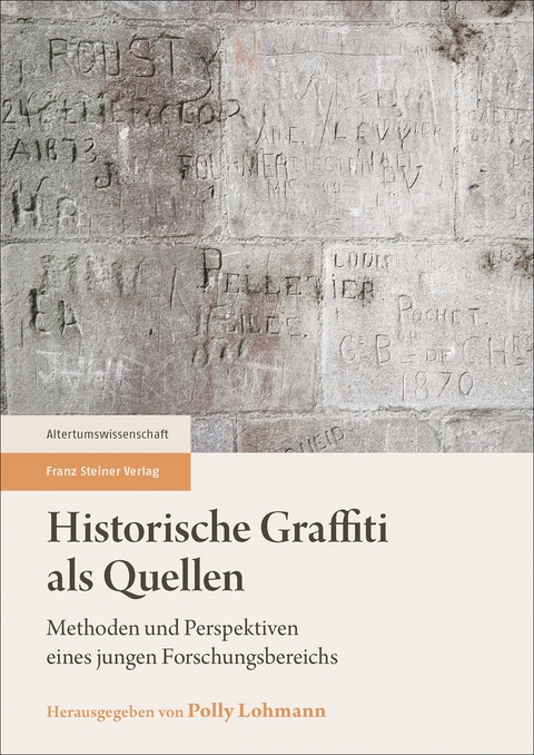 Historische Graffiti als Quellen - 