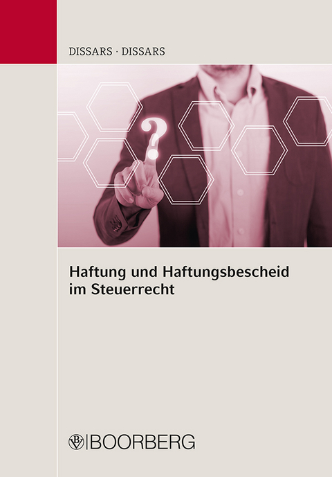 Haftung und Haftungsbescheid im Steuerrecht - Bruno Di&szlig;ars, Ulf-Christian Di&szlig;ars