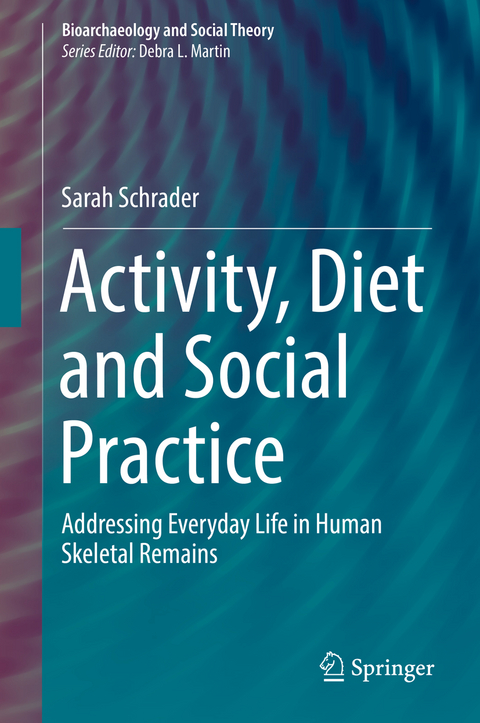 Activity, Diet and Social Practice - Sarah Schrader