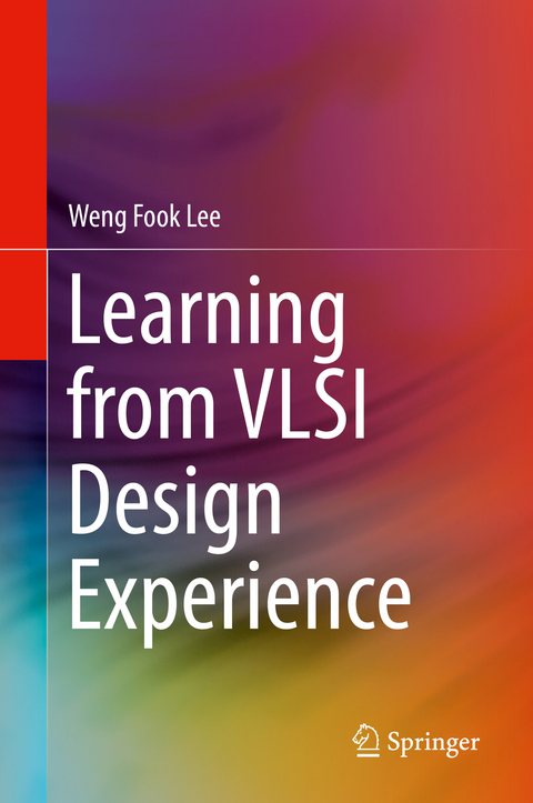 Learning from VLSI Design Experience - Weng Fook Lee