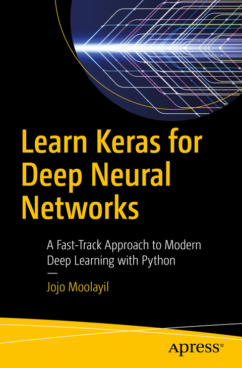 Learn Keras for Deep Neural Networks - Jojo Moolayil