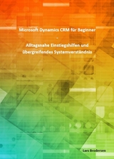 Microsoft Dynamics CRM für Beginner (DIN A4) - Lars Brodersen