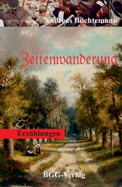 Zeitenwanderung - Andreas B&uuml;chtemann