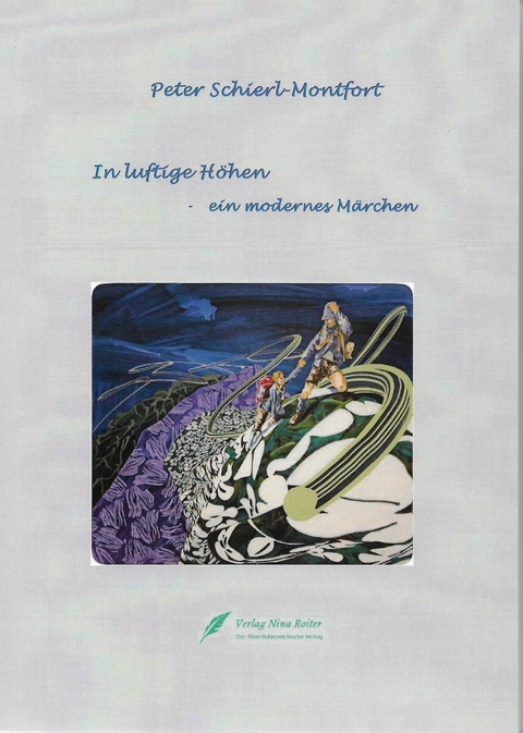 In luftige H&ouml;hen - Peter Schierl-Montfort