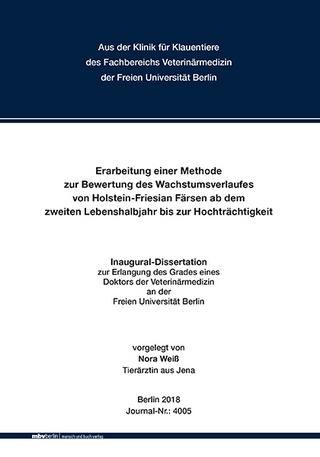 Erarbeitung einer Methode zur Bewertung des Wachstumsverlaufes von Holstein-Friesian Färsen vom zweiten Lebenshalbjahr bis zur Hochträchtigkeit