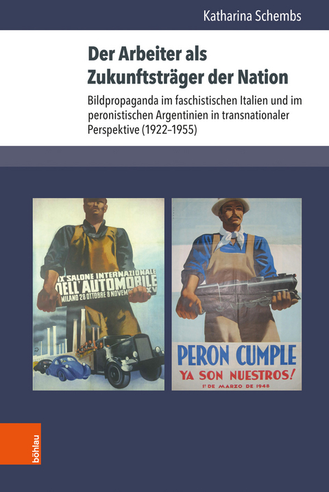 Der Arbeiter als Zukunftstr&auml;ger der Nation - Katharina Schembs