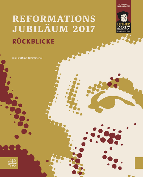 Das Reformationsjubil&auml;um 2017