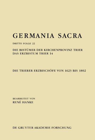 Die Bistümer der Kirchenprovinz Trier. Das Erzbistum Trier 14: Die Trierer Erzbischöfe von 1623 bis 1802