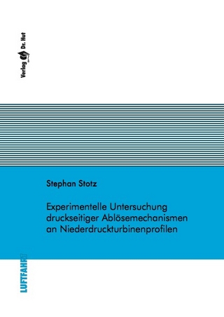 Experimentelle Untersuchung druckseitiger Ablösemechanismen an Niederdruckturbinenprofilen