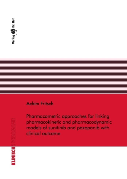 Pharmacometric approaches for linking pharmacokinetic and pharmacodynamic models of sunitinib and pazopanib with clinical outcome - Achim Fritsch