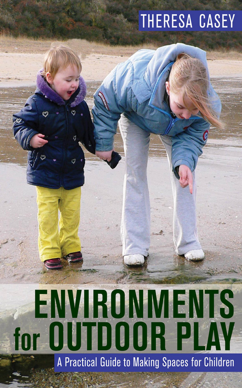Environments for Outdoor Play - Theresa Casey