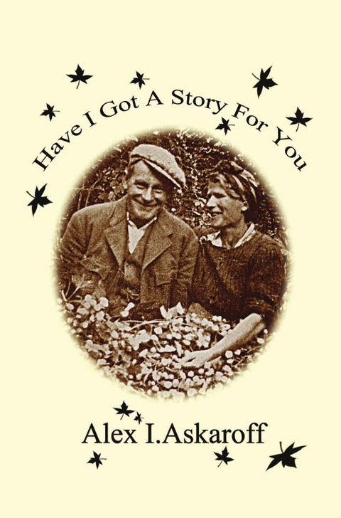 Have I Got A Story For You -  Alex Askaroff