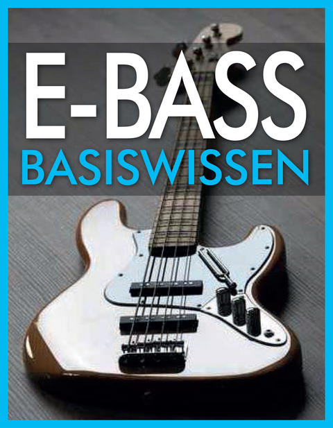 E-Bass Basiswissen - Wolfgang Fl&ouml;dl