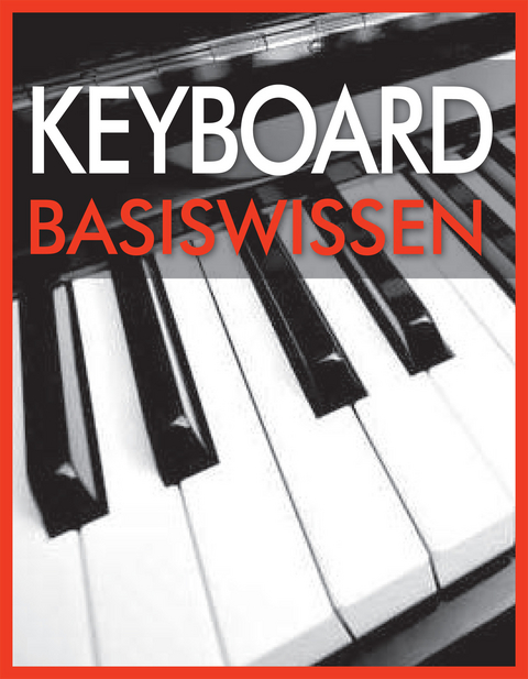 Keyboard Basiswissen - Wolfgang Flödl