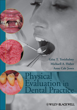Physical Evaluation in Dental Practice - G&eacute;za T. Terezhalmy, Michaell A. Huber, Anne Cale Jones