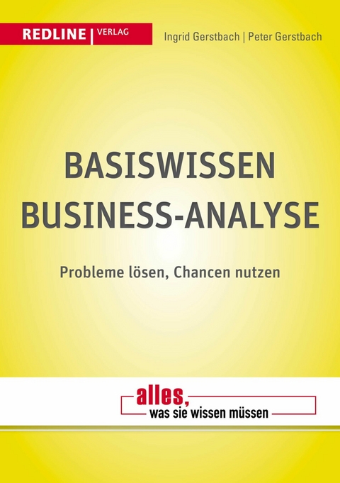 Basiswissen Business-Analyse -  Ingrid Gerstbach,  Peter Gerstbach