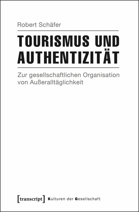 Tourismus und Authentizit&auml;t -  Robert Sch&auml;fer