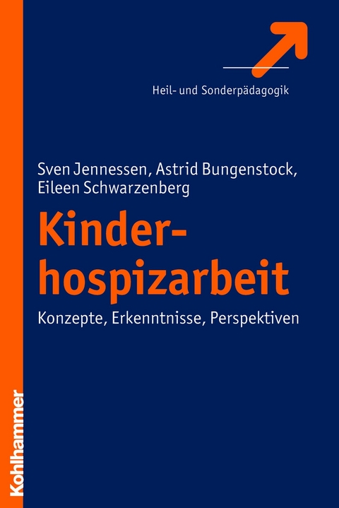 Kinderhospizarbeit - Sven Jennessen, Eileen Schwarzenberg, Astrid Bungenstock