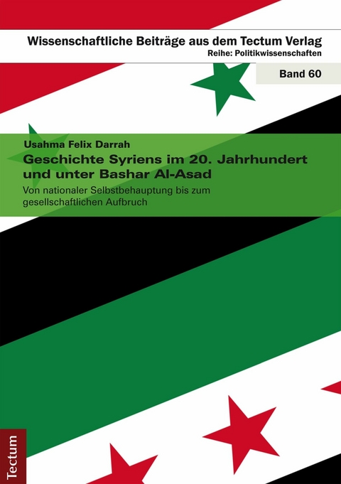 Geschichte Syriens im 20. Jahrhundert und unter Bashar Al-Asad - Usahma Felix Darrah