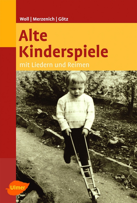 Alte Kinderspiele - Johanna Woll, Margret Merzenich, Theo G&ouml;tz