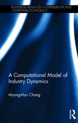 Computational Model of Industry Dynamics -  Myong-Hun Chang