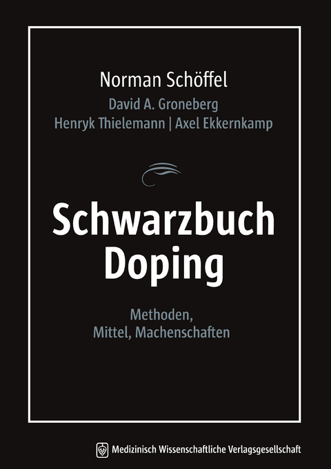 Schwarzbuch Doping - Norman Sch&ouml;ffel, David A. Groneberg, Henryk Thielemann, Axel Ekkernkamp