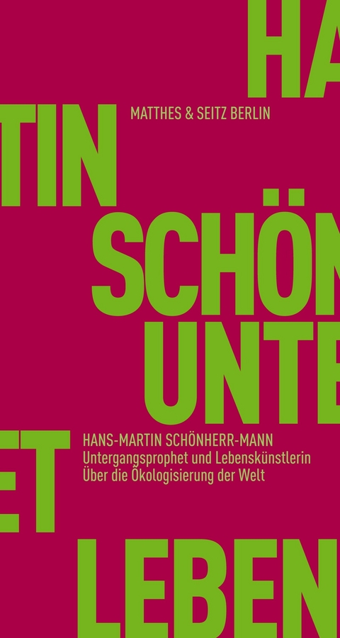 Untergangsprophet und Lebensk&uuml;nstlerin - Hans-Martin Sch&ouml;nherr-Mann