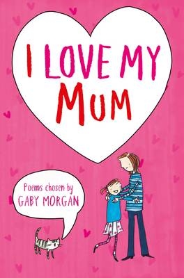 I Love My Mum -  Gaby Morgan