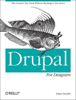 Drupal for Designers -  Dani Nordin
