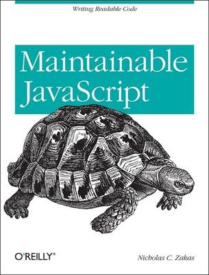Maintainable JavaScript -  Nicholas C. Zakas