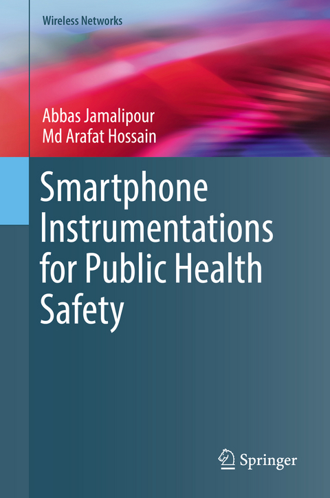 Smartphone Instrumentations for Public Health Safety - Abbas Jamalipour, Md Arafat Hossain