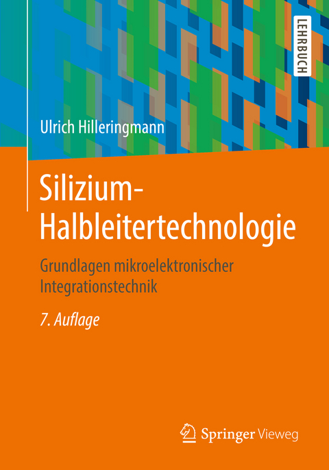 Silizium-Halbleitertechnologie - Ulrich Hilleringmann