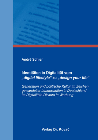 Identitäten in Digitalität vom „digital lifestyle“ zu „design your life“